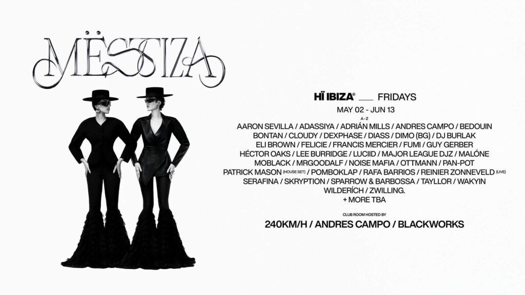 Hï Ibiza - Residencia MËSTIZA 2025 (Lineup)